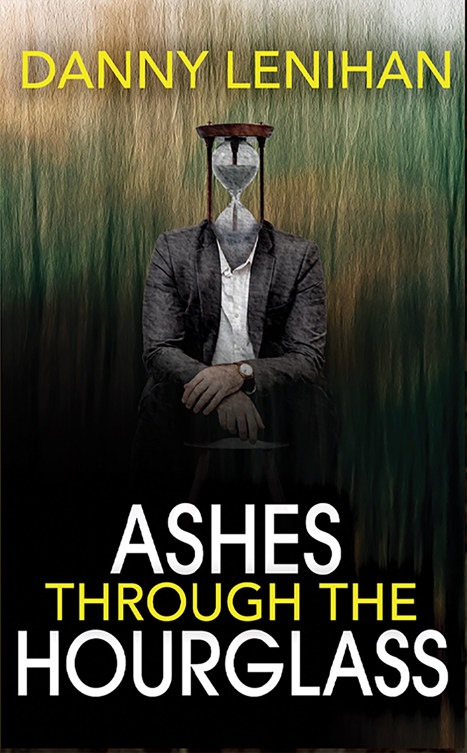 Ashes Through The Hourglass — book cover